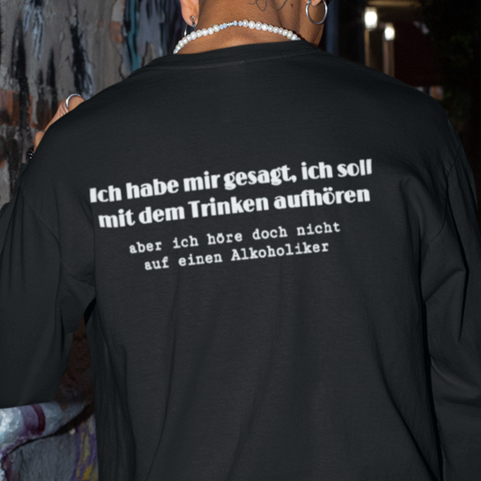 Ich habe mir gesagt Unisex T-Shirt