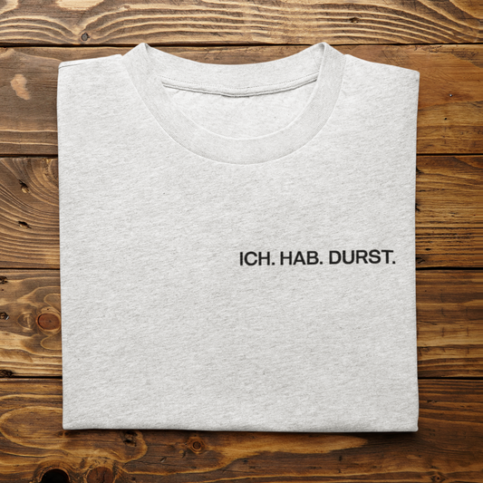 ICH. HAB. DURST.  - Unisex T-Shirt